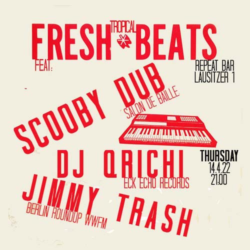 FRESH TROPICAL BEATS w/ SCOOBY DUB, DJ QRICHI + JIMMY TRASH!